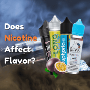 Does Nicotine Affect Flavor in e-liquids - Vaperite - Best Vape Shop in South Africa