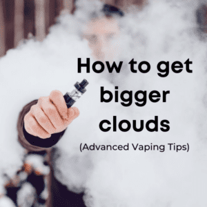 How to get bigger clouds (Advanced Vaping Tips)